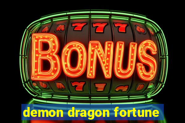 demon dragon fortune